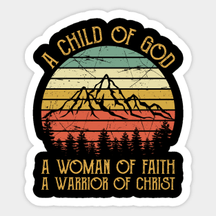 A Child Of God A Women Of Faith A Warrior Of Christ Vintage Christian Sticker